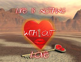 Life is nothing without love - Creative wallpaper