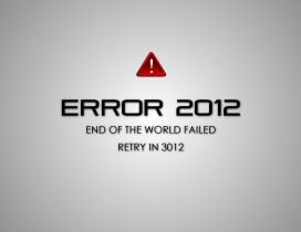 Error 2012 - End of the world failled