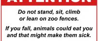 Attention!!! Do not stand, sit, climb and lean on zoo fences